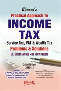 Practical Approach to INCOME TAX, Service Tax, VAT & Wealth Tax